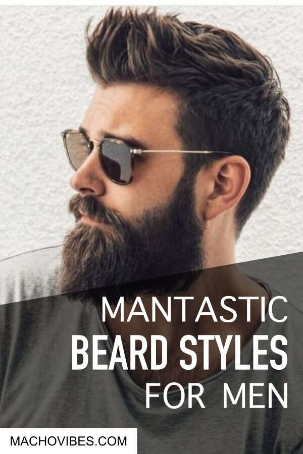 Mantastic Beard Styles For Men In 2024