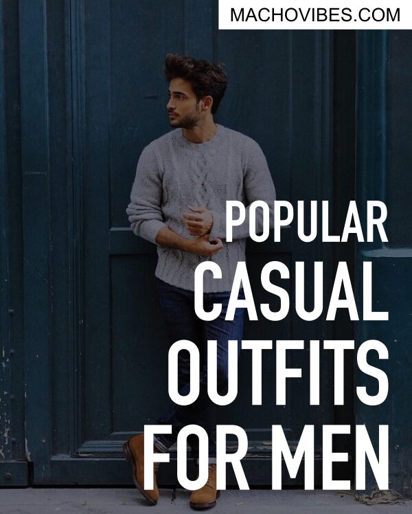 Popular Casual Outfits for Men