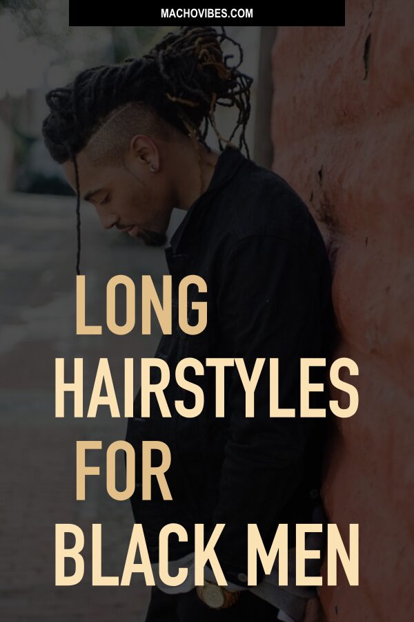 Fashionably Correct Long Hairstyles For Black Men