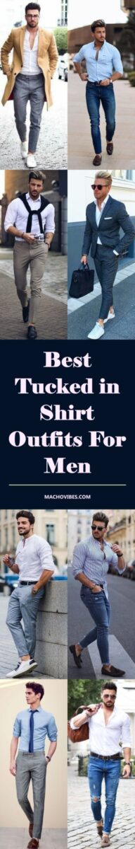 40 Best Tucked In Shirt Outfits For Men – Macho Vibes