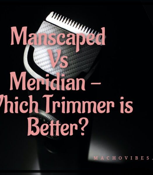 Manscaped Vs Meridian – Which Trimmer is Better? 2024 Comparison