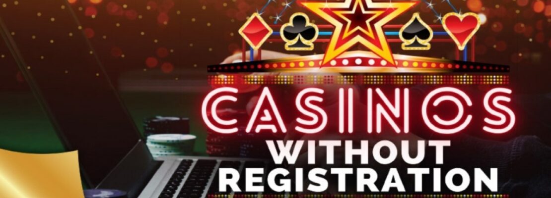 The Rise of Hassle-Free Gambling ─ Exploring Casinos Without Registration