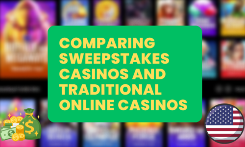 Comparing Sweepstakes Casinos and Traditional Online Casinos